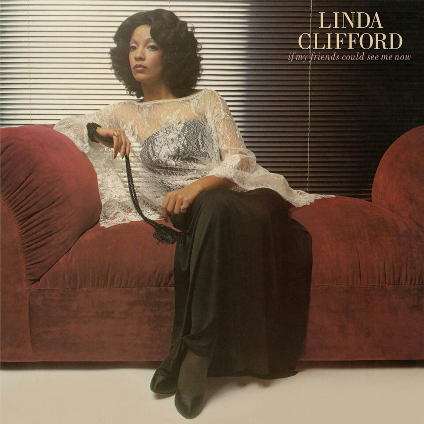 Linda Clifford IF MY FRIENDS COULD SEE ME NOW CD