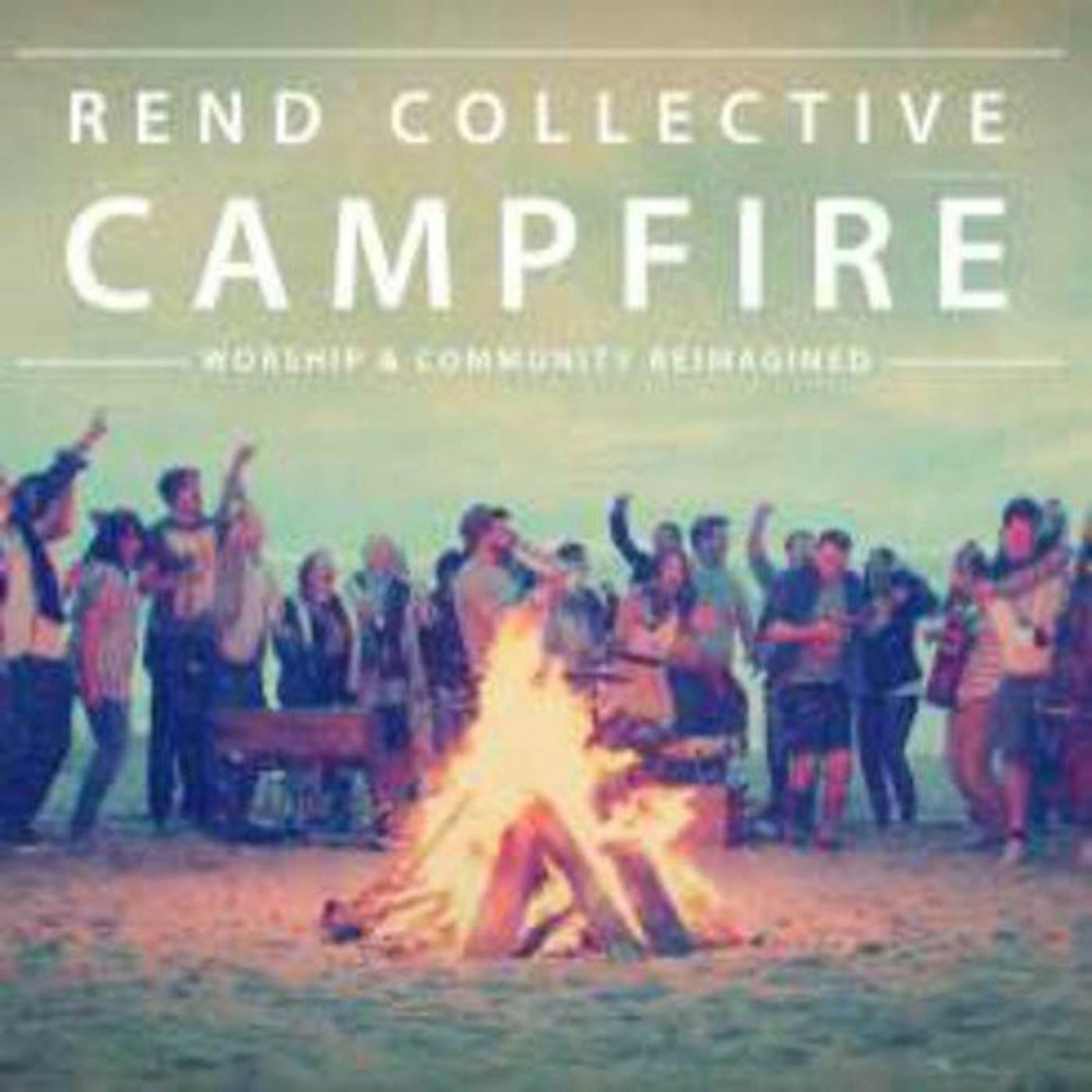 Rend Collective CAMPFIRE CD