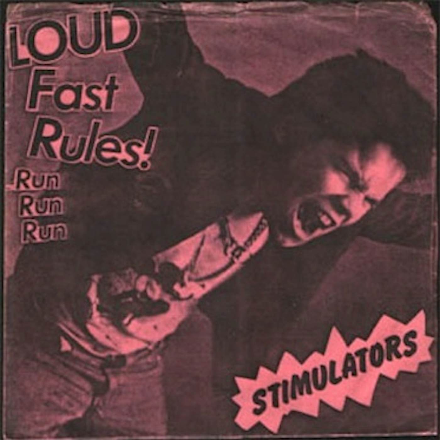 Stimulators LOUD FAST RULES Vinyl Record