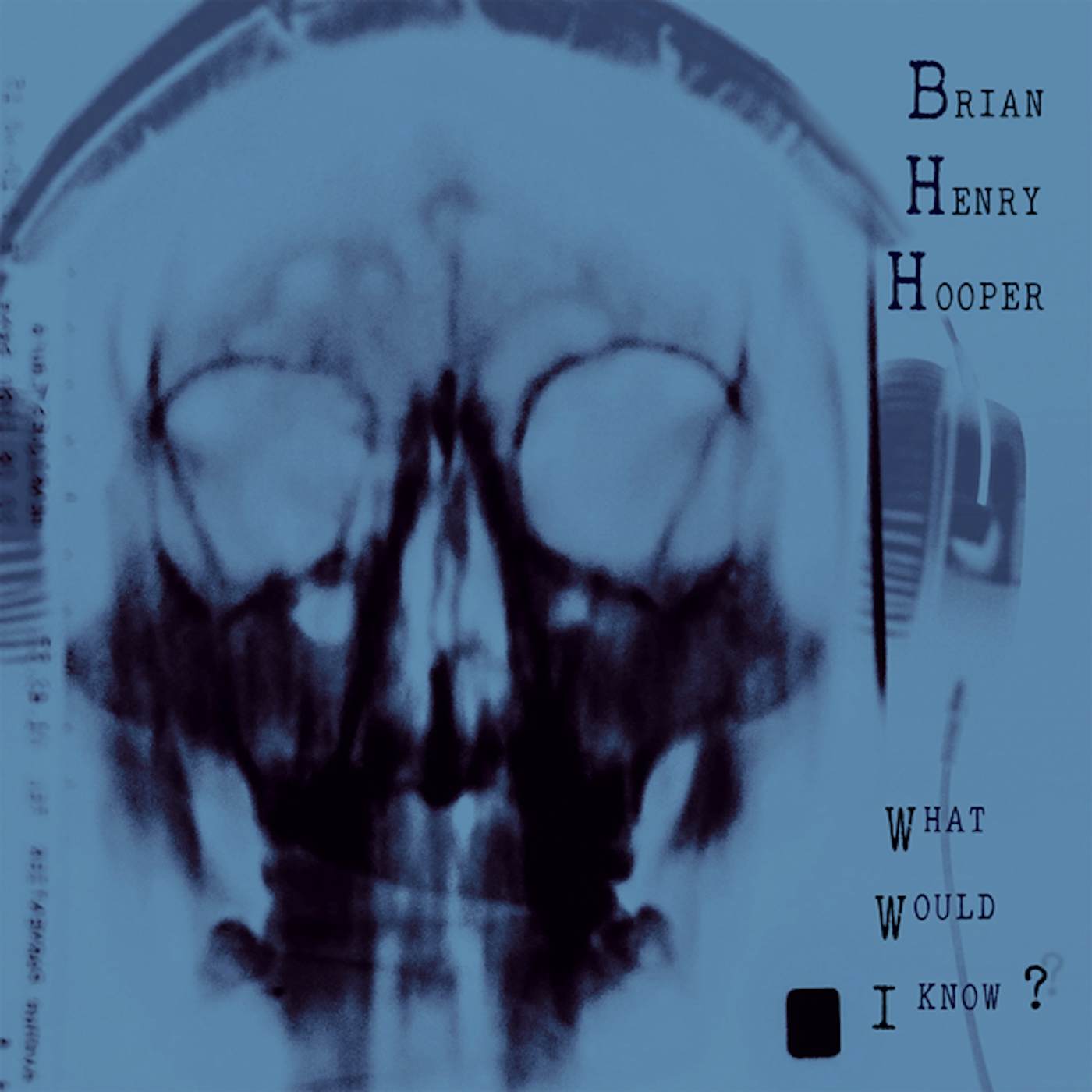 Brian Henry Hooper WHAT WOULD I KNOW Vinyl Record