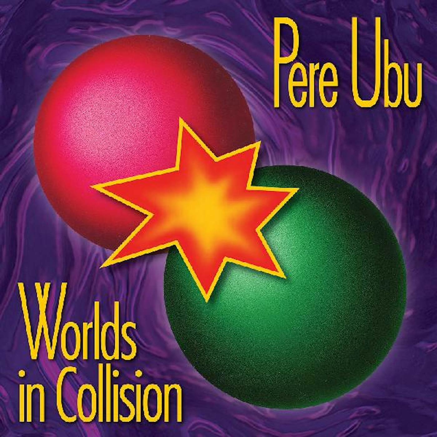 Pere Ubu WORLDS IN COLLISION CD