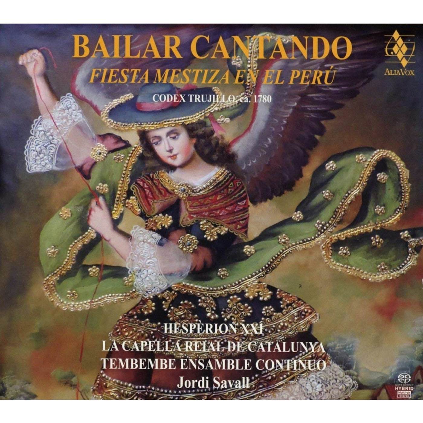 Jordi Savall BAILAR CANTANDO - FIESTA MESTIZA EN EL PERU Super Audio CD