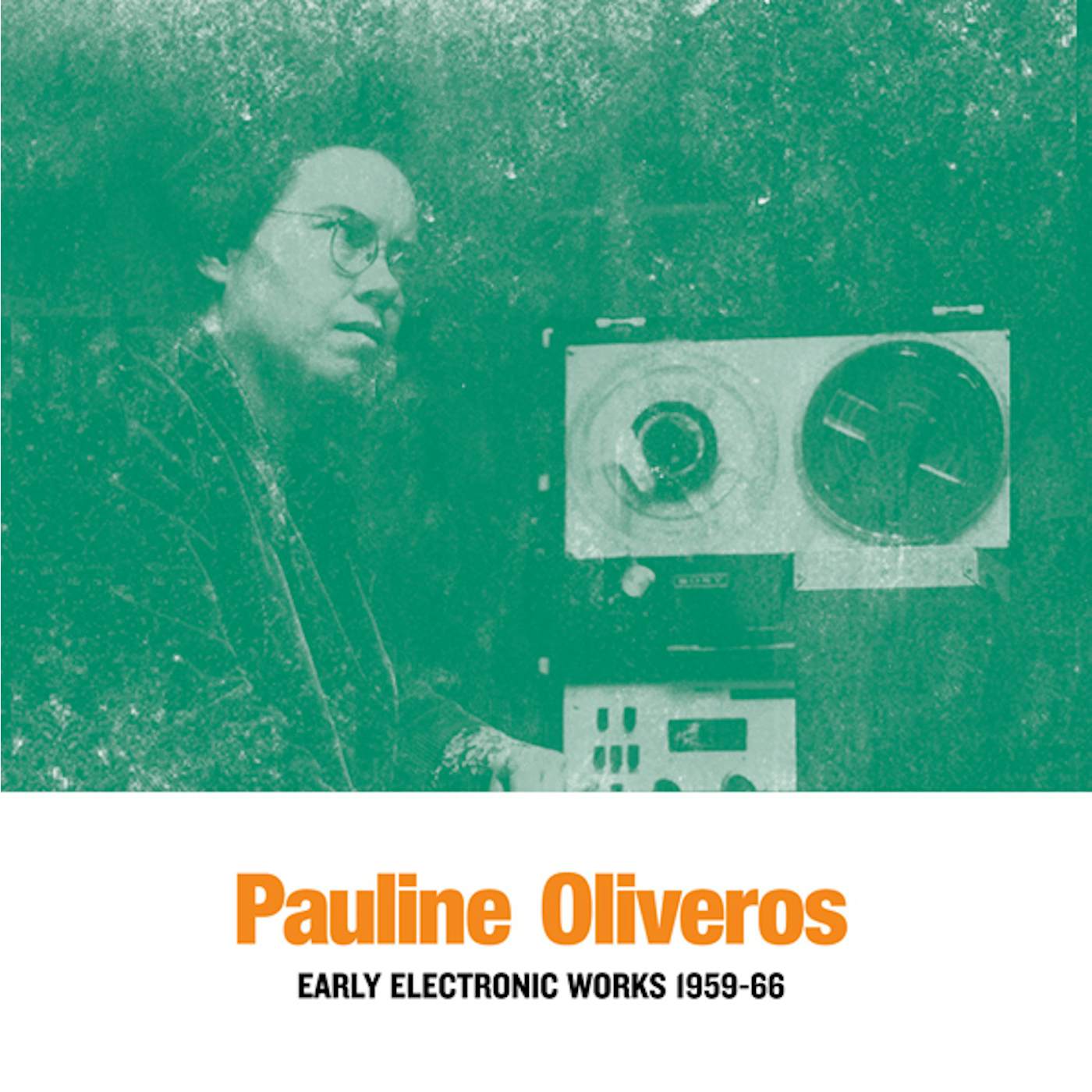 Pauline Oliveros EARLY ELECTRONIC WORKS 1959-66 Vinyl Record