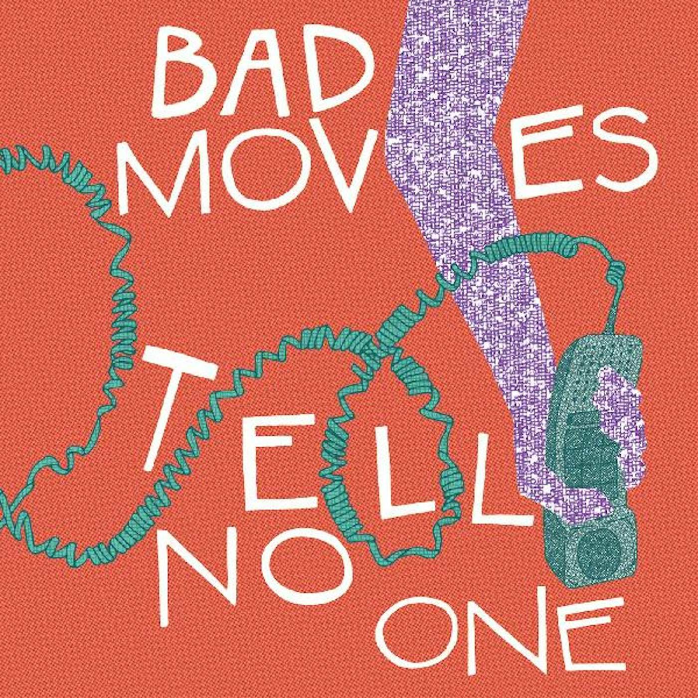 Bad Moves TELL NO ONE CD