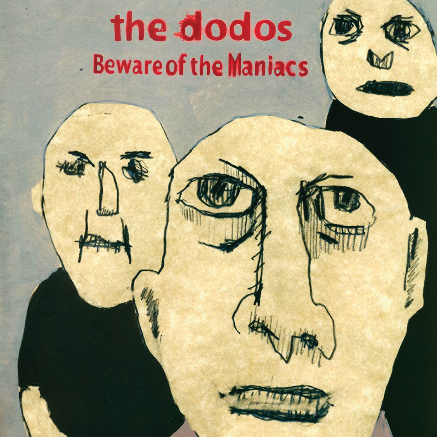 Dodos BEWARE OF THE MANIACS Vinyl Record