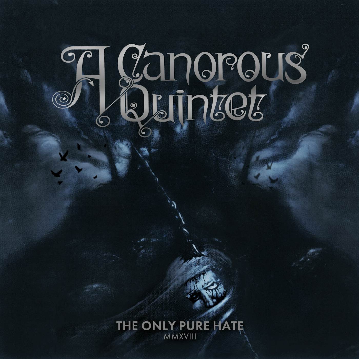 A Canorous Quintet ONLY PURE HATE -MMXVIII- CD