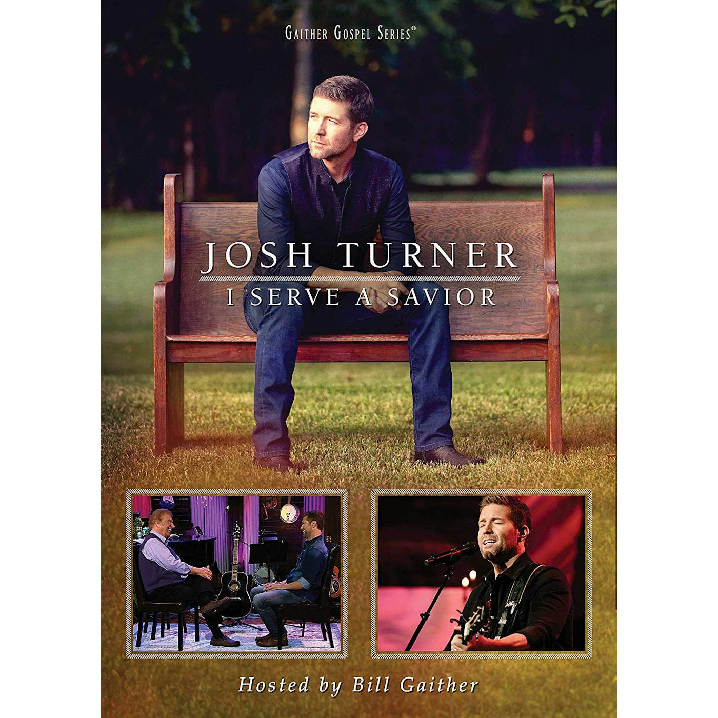 Josh Turner I SERVE A SAVIOR DVD