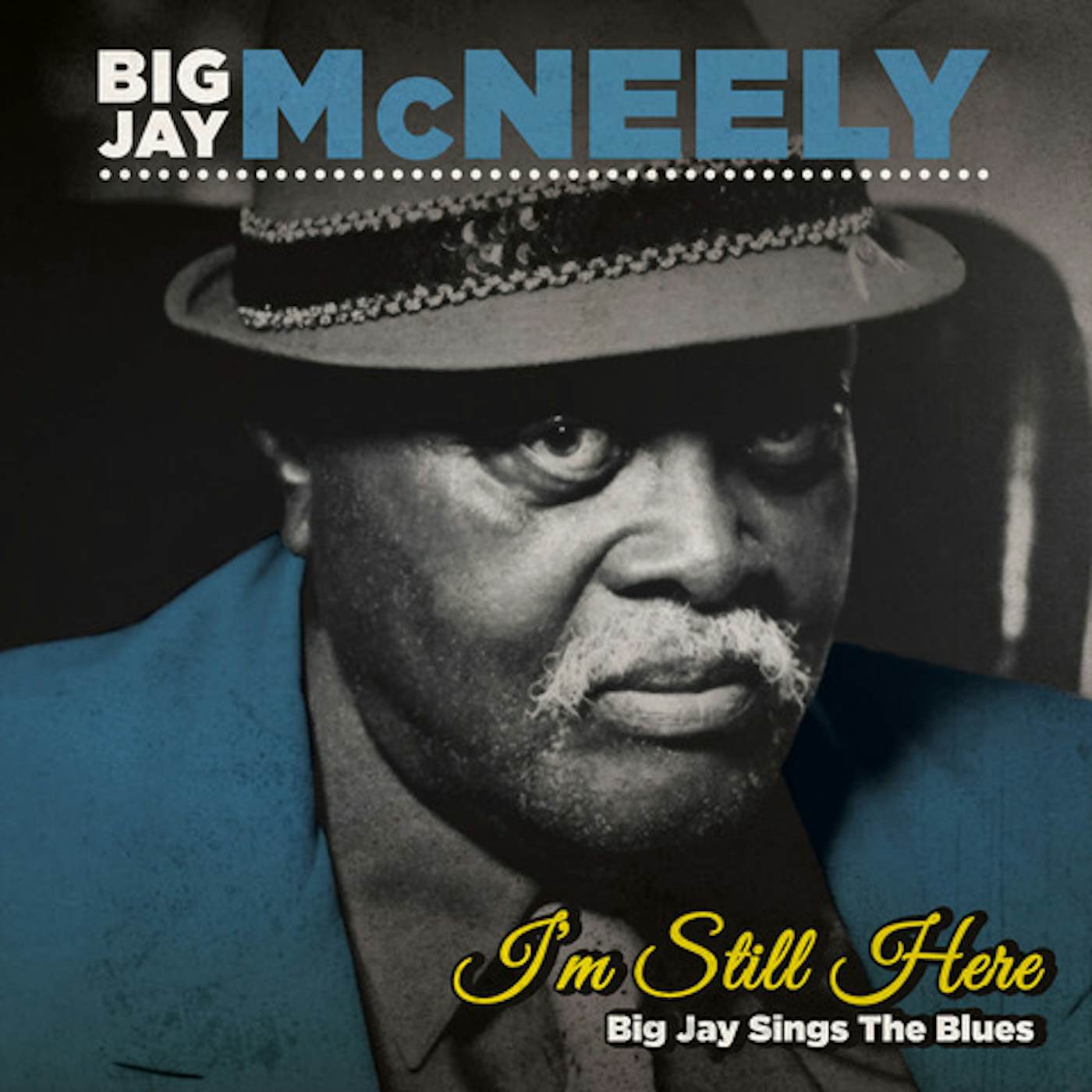 Big Jay McNeely I'M STILL HERE - BIG JAY SINGS THE BLUES CD