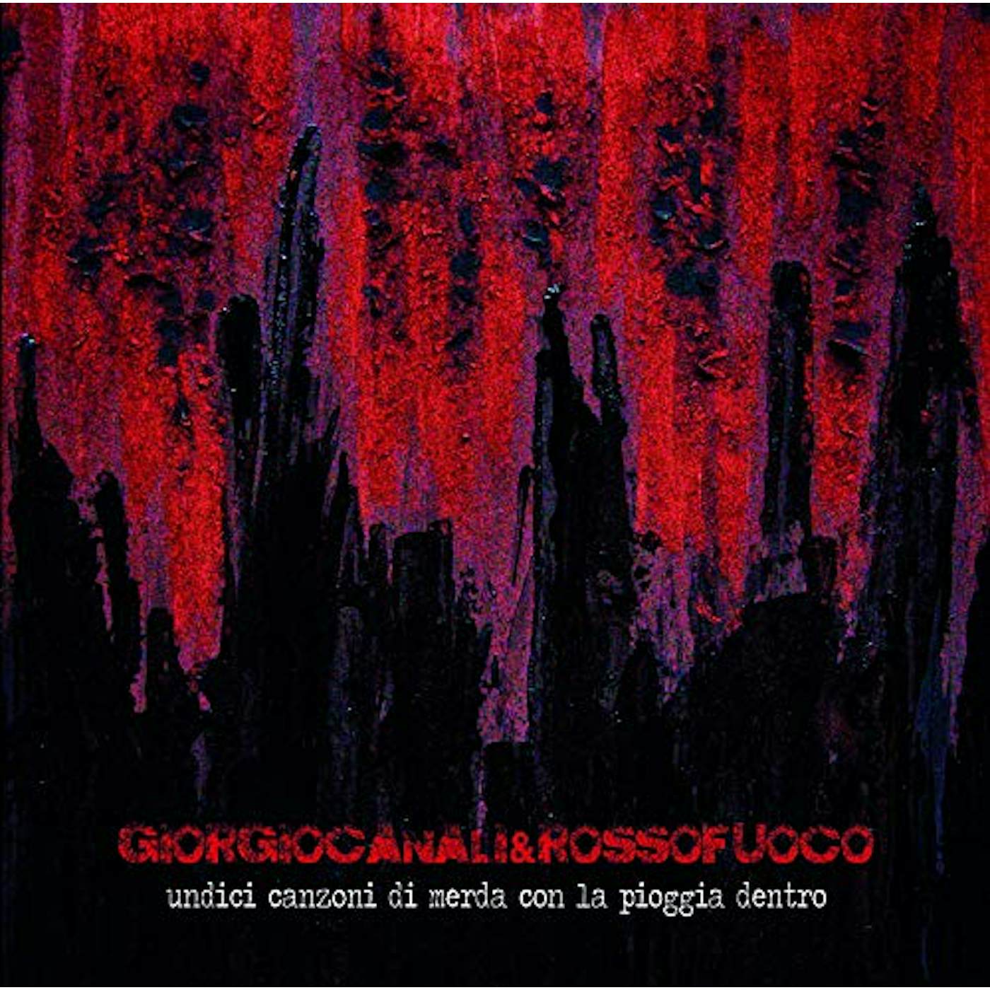 Giorgio Canali & Rossofuoco Undici Canzoni Di Merda Con La Pioggia Dentro Vinyl Record