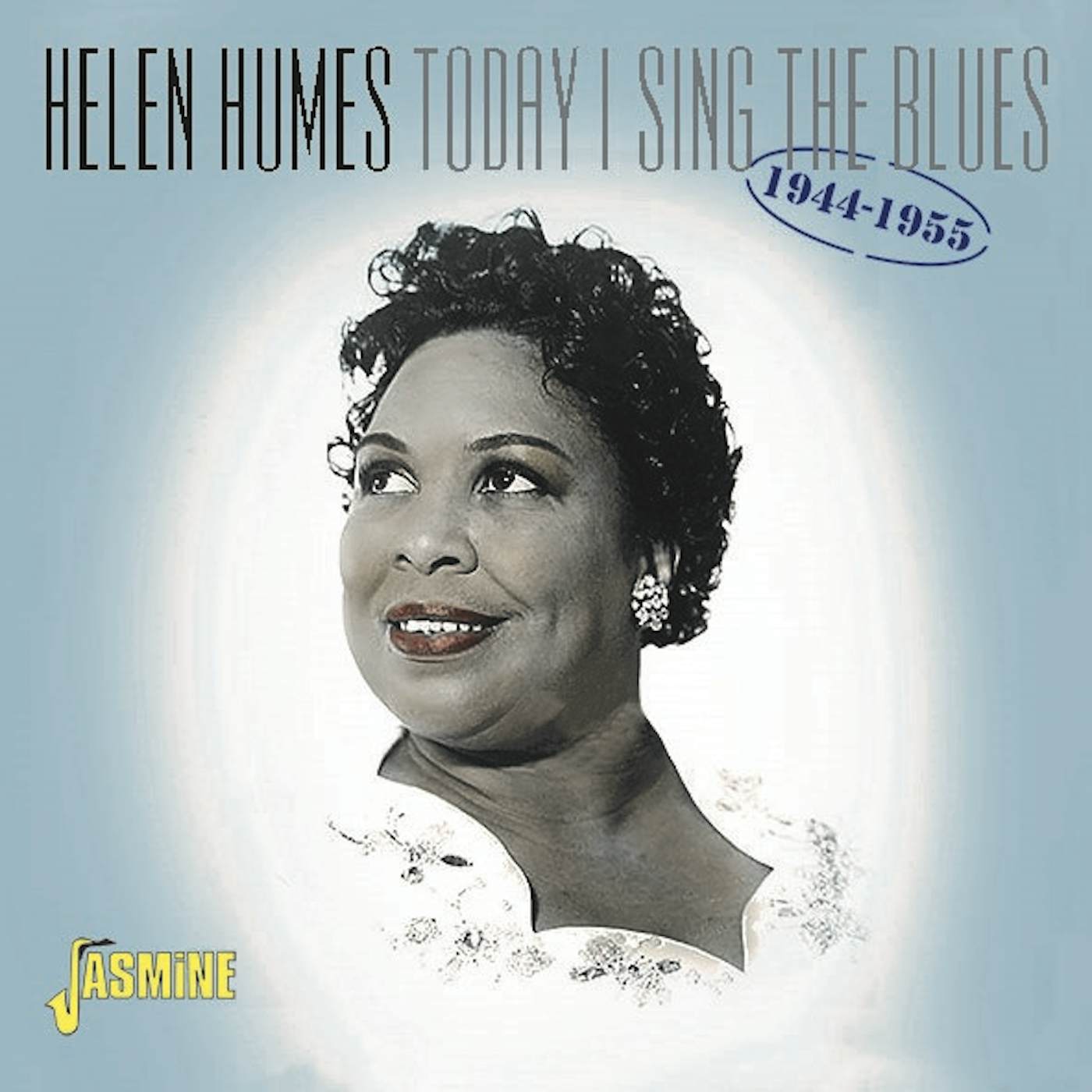 Helen Humes TODAY I SING THE BLUES 1944-1955 CD