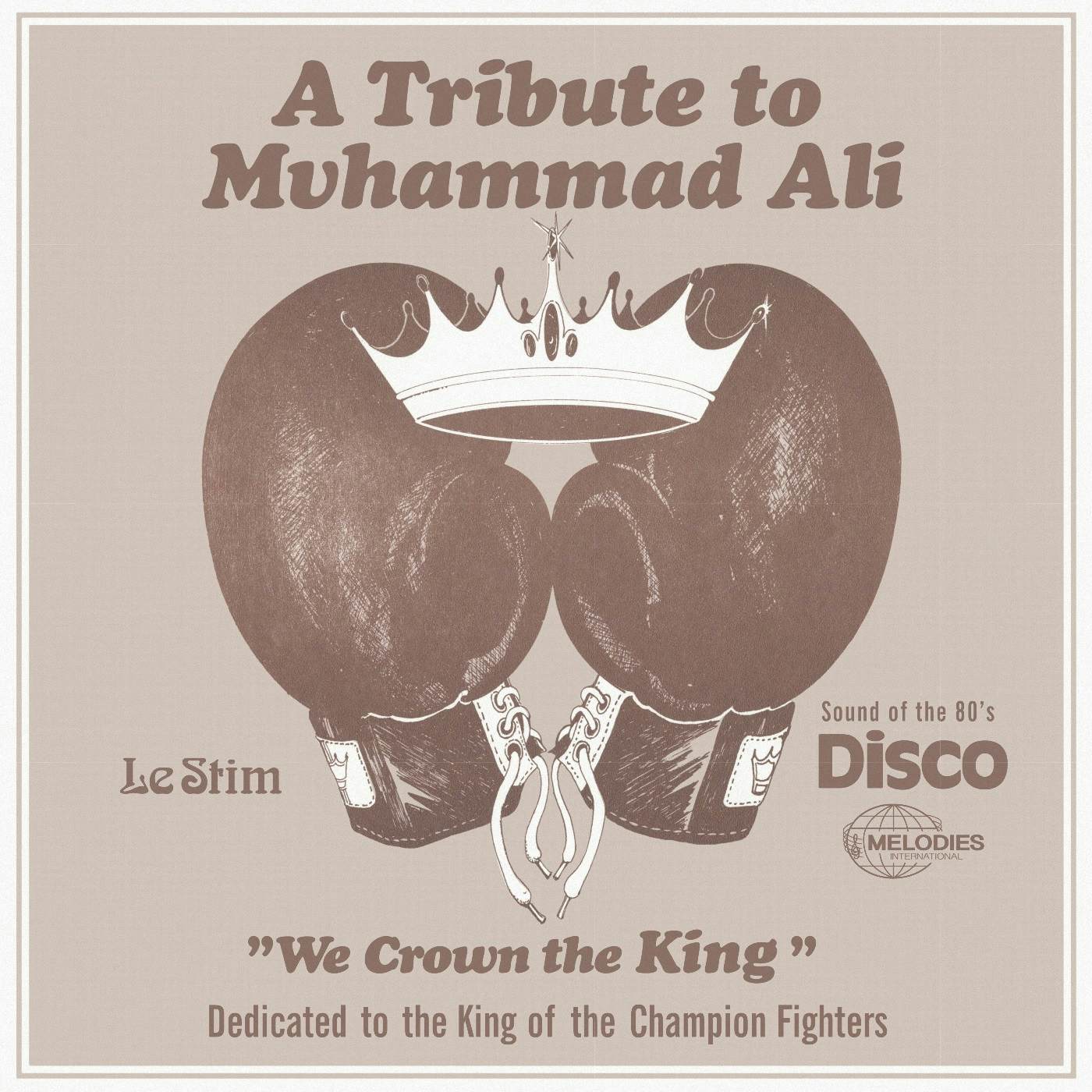 Le Stim A Tribute To Muhammad Ali (We Crown The King) Vinyl Record