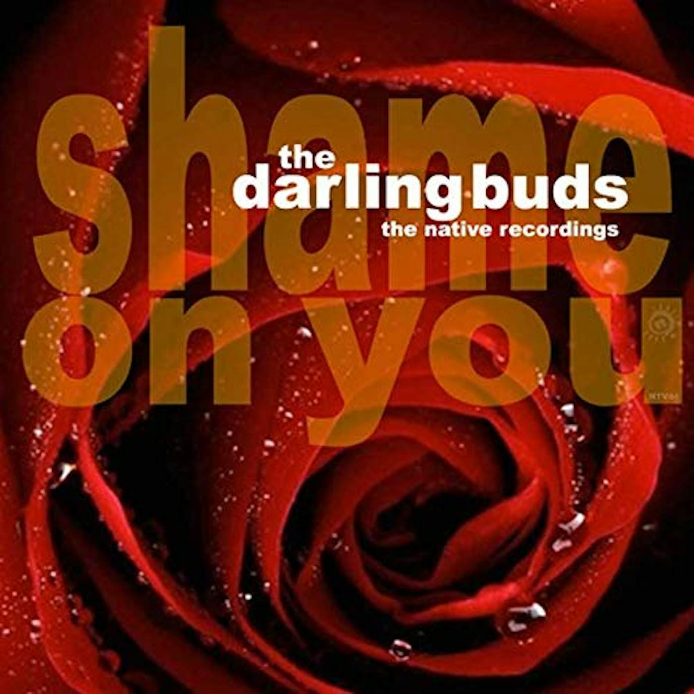 The Darling Buds SHAME ON YOU CD