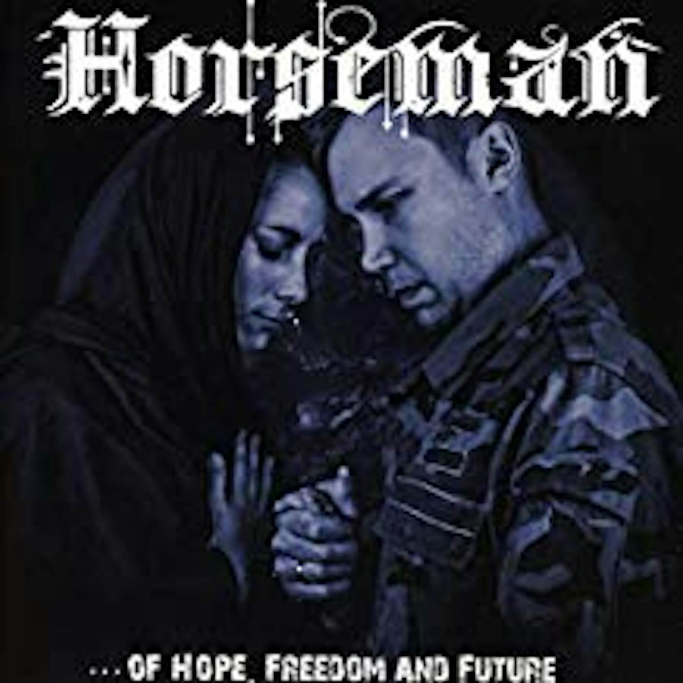 Horseman OF HOPE FREEDOM AND FUTURE CD