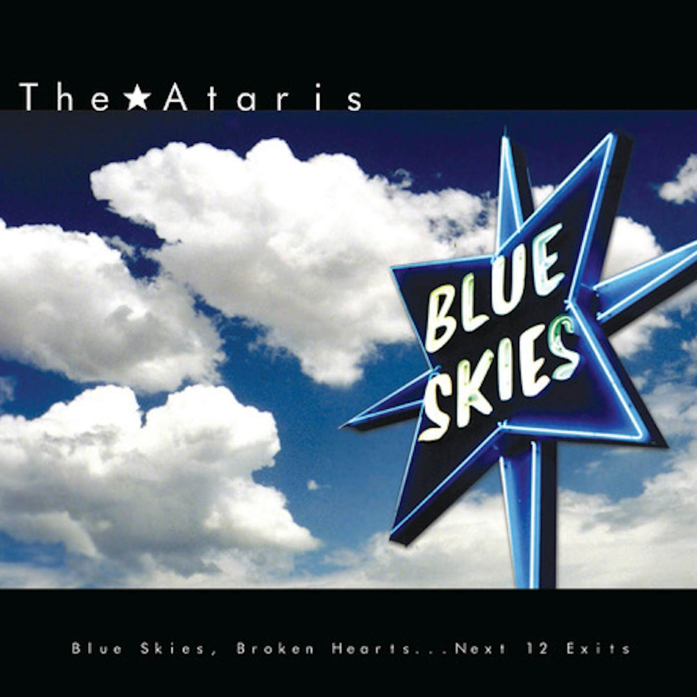 The Ataris BLUE SKIES BROKEN HEARTS...NEXT 12 EXITS Vinyl Record