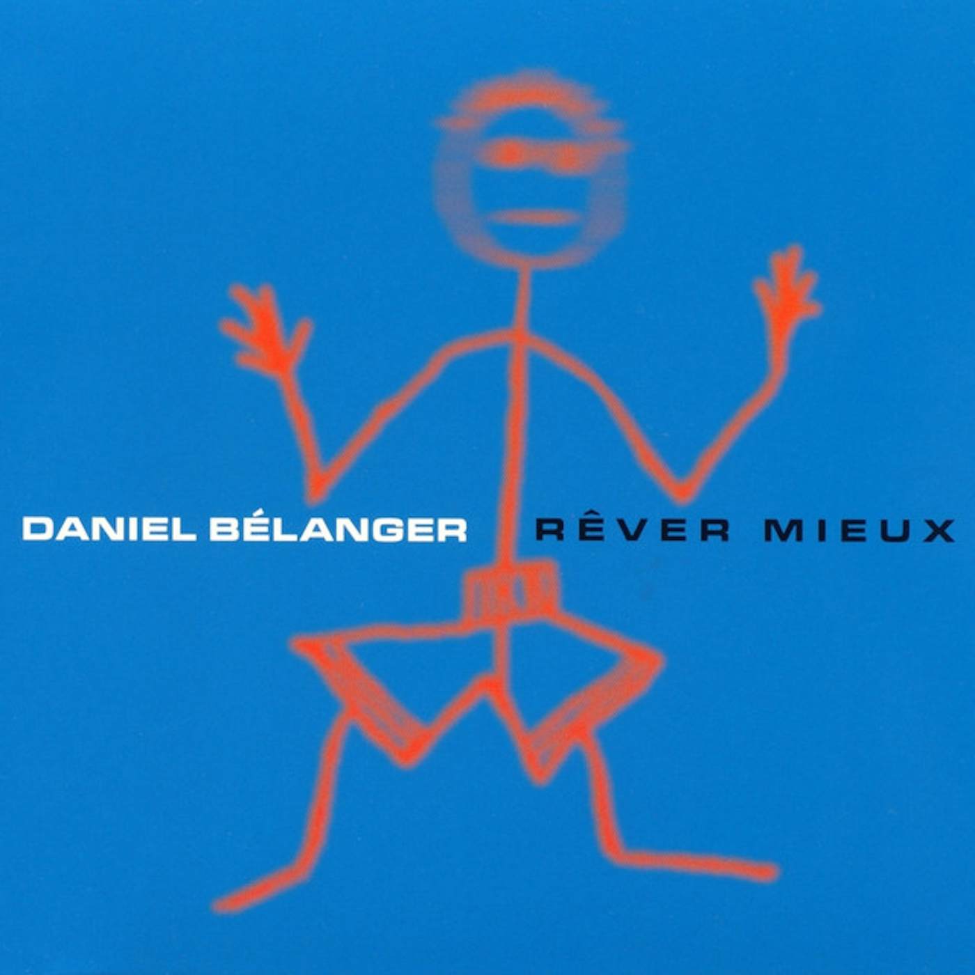 Daniel Bélanger REVER MIEUX Vinyl Record