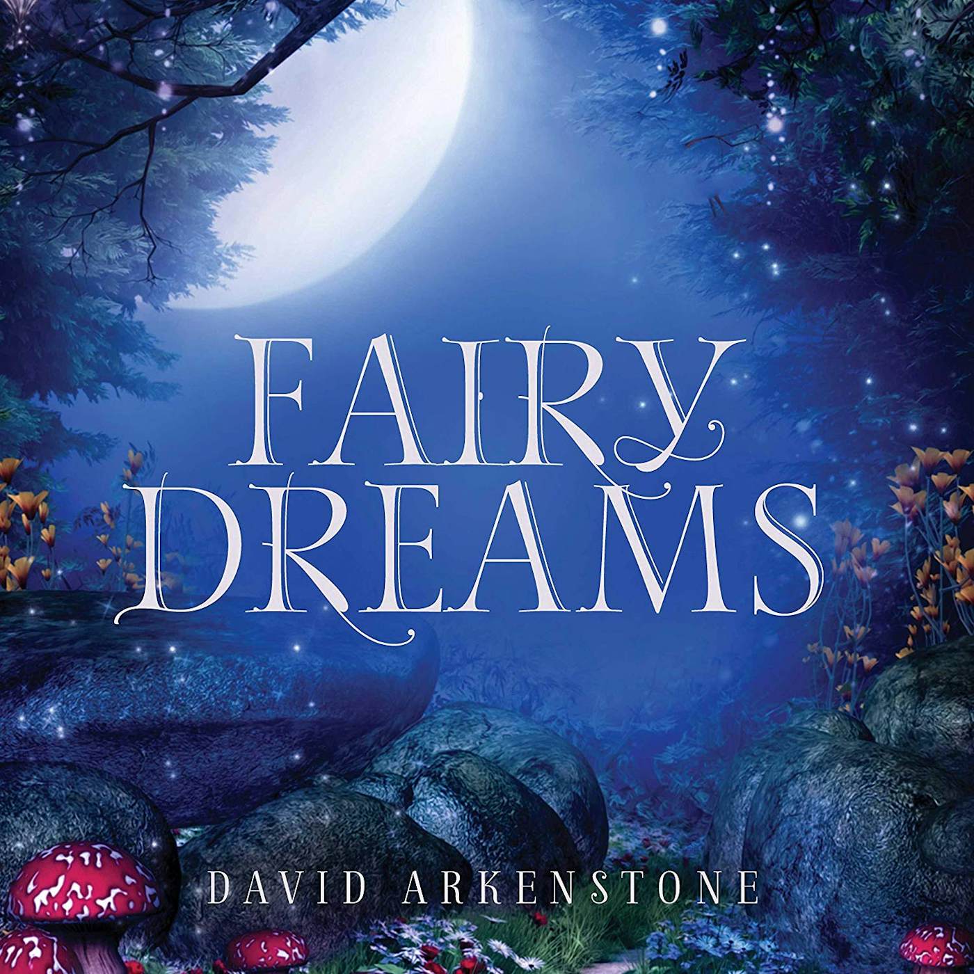 David Arkenstone FAIRY DREAMS CD