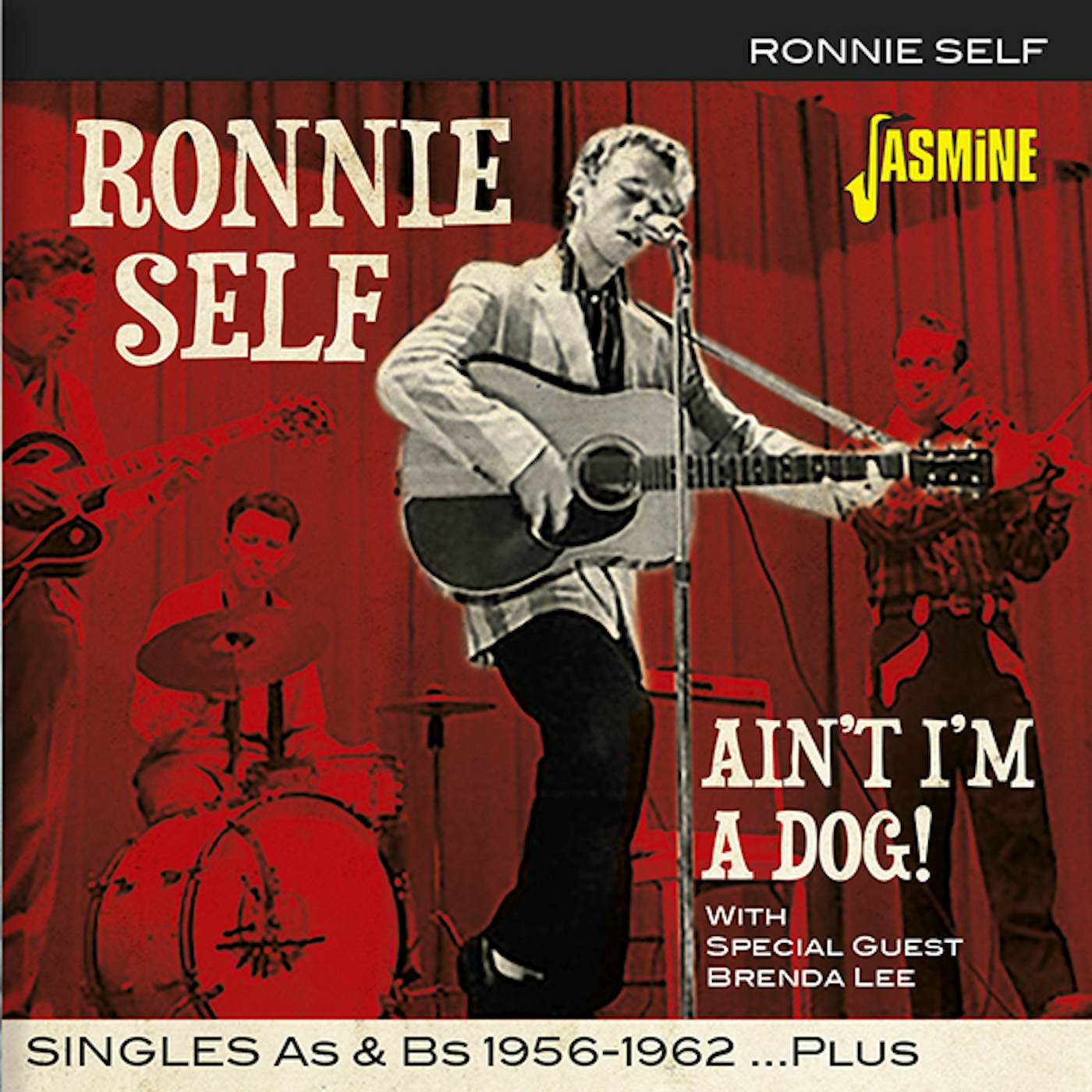 Ronnie Self AIN'T I'M A DOG: SINGLES AS & BS 1956-1962 PLUS CD