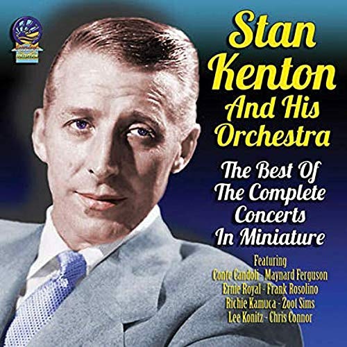 Stan Kenton BEST OF THE COMPLETE CONCERTS IN MINIATURE CD