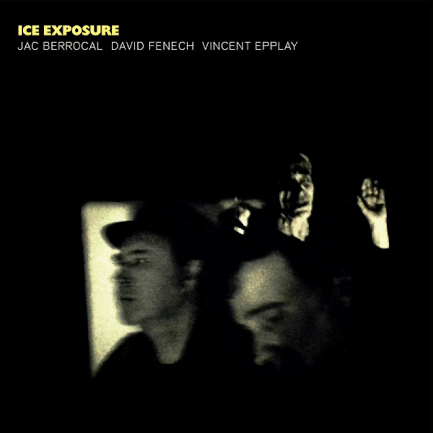 Jac Berrocal / David Fenech / Vincent Epplay ICE EXPOSURE Vinyl Record