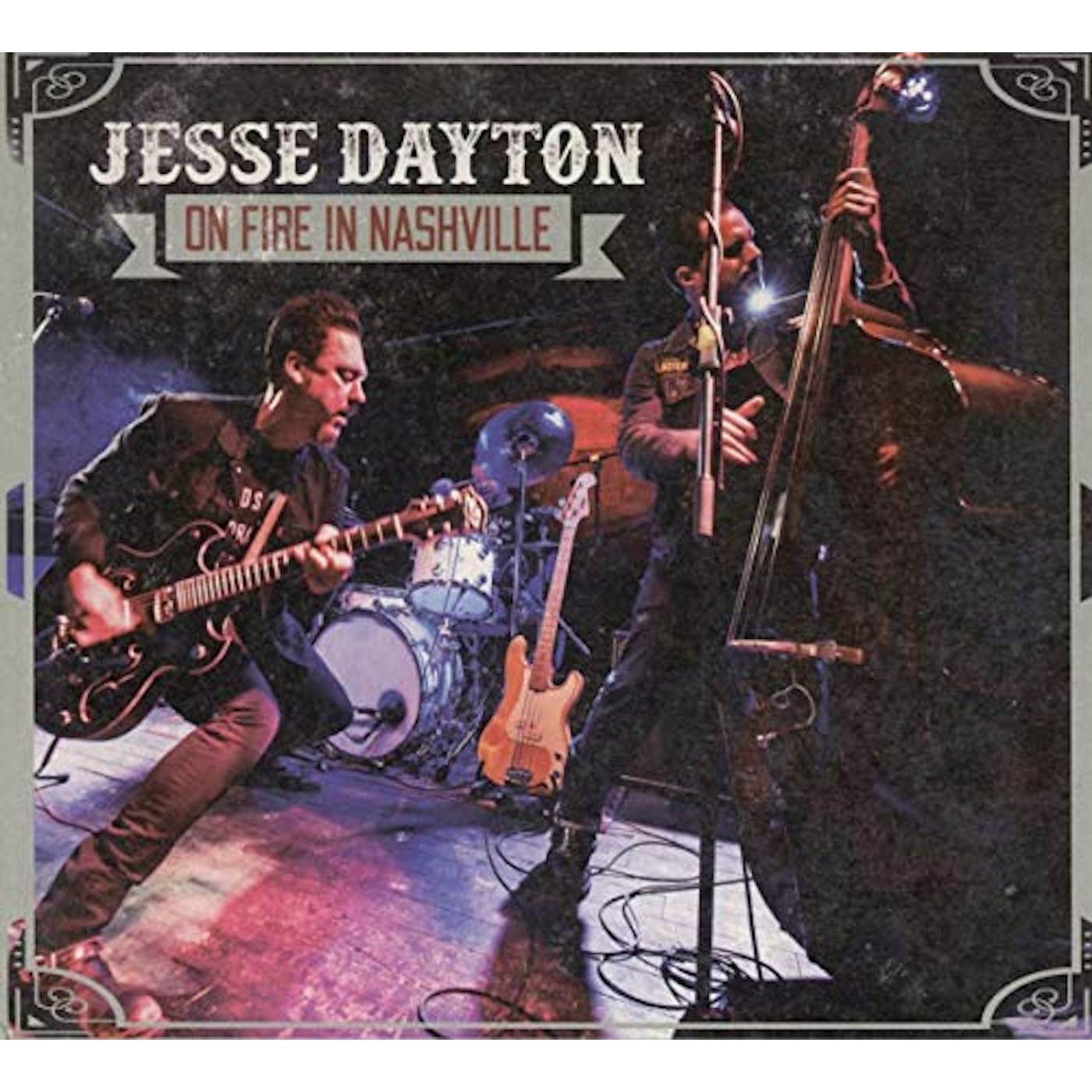 Jesse Dayton ON FIRE IN NASHVILLE CD