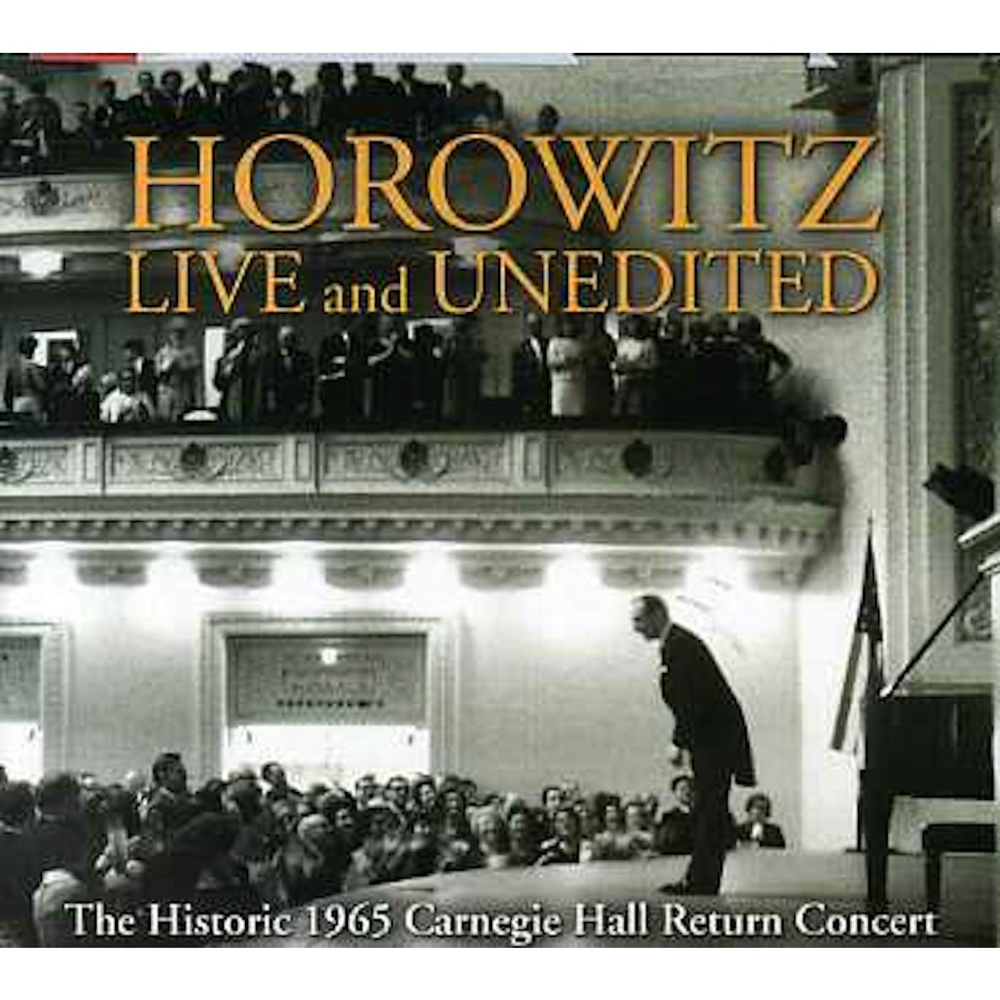 Horowitz, Vladimir LIVE & UNEDITED: HISTORIC 1965 CARNEGIE HALL CD