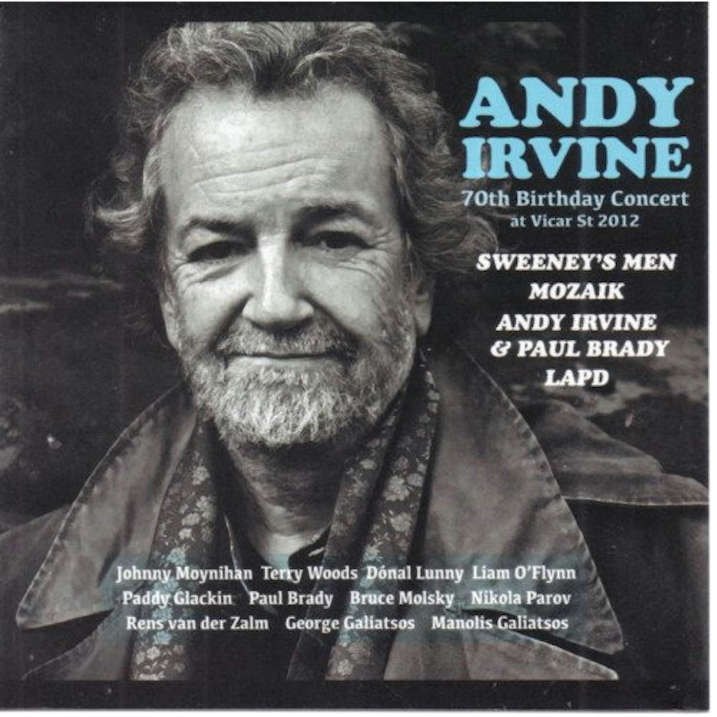 Andy Irvine 70TH BIRTHDAY CONCERT AT VICAR ST 2012 CD