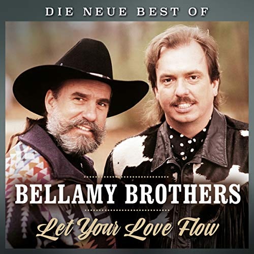 Bellamy Brothers LET YOUR LOVE FLOW: DIE NEUE BEST OF CD