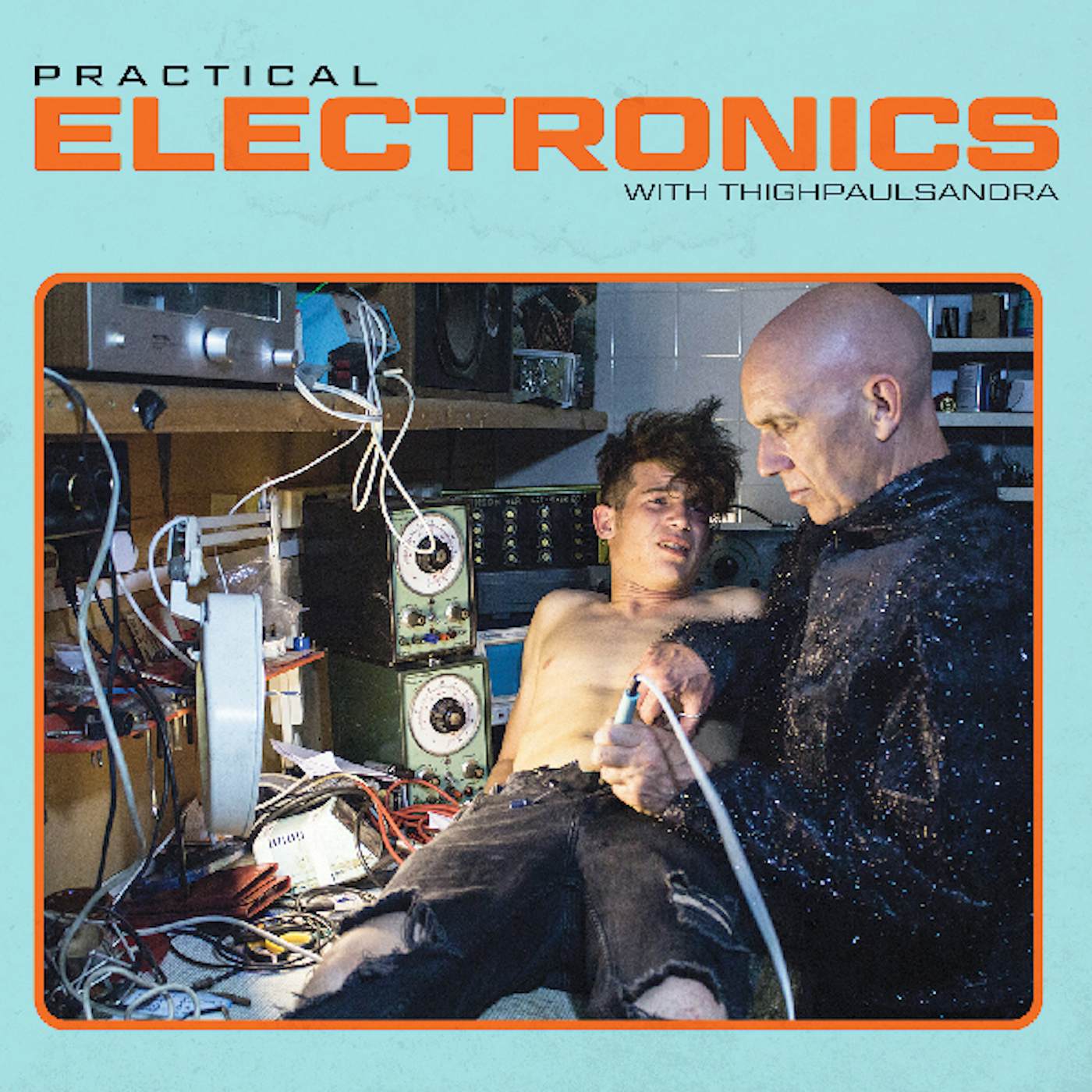 PRACTICAL ELECTRONICS WITH THIGHPAULSANDRA Vinyl Record