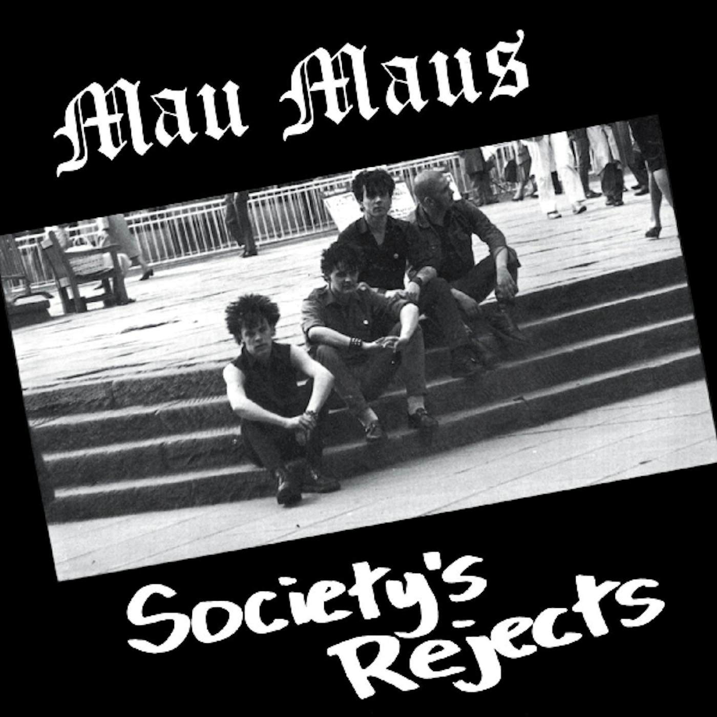 The Mau Maus SOCIETY'S REJECTS Vinyl Record