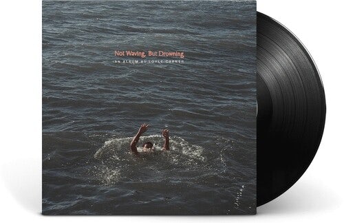 Loyle Carner NOT WAVING BUT DROWNING Vinyl Record