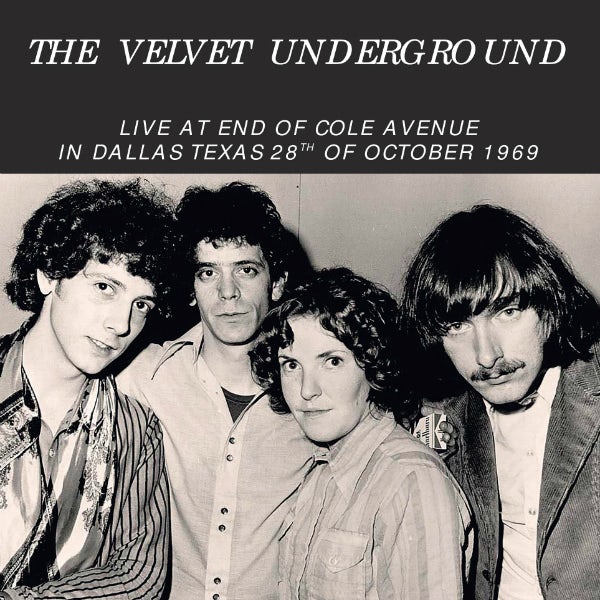 The Velvet Underground LIVE AT END OF COLE AVENUE IN DALLAS Vinyl