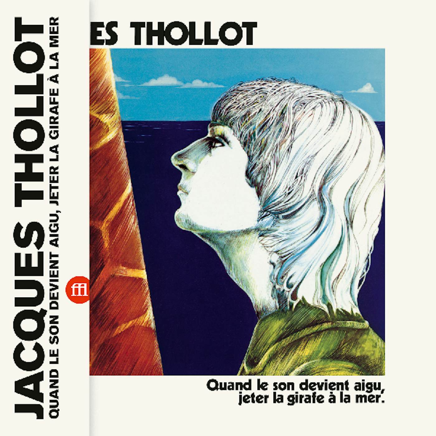 Jacques Thollot QUAND LE SON DEVIENT AIGU JETER LA GIRAFE A LA MER Vinyl Record