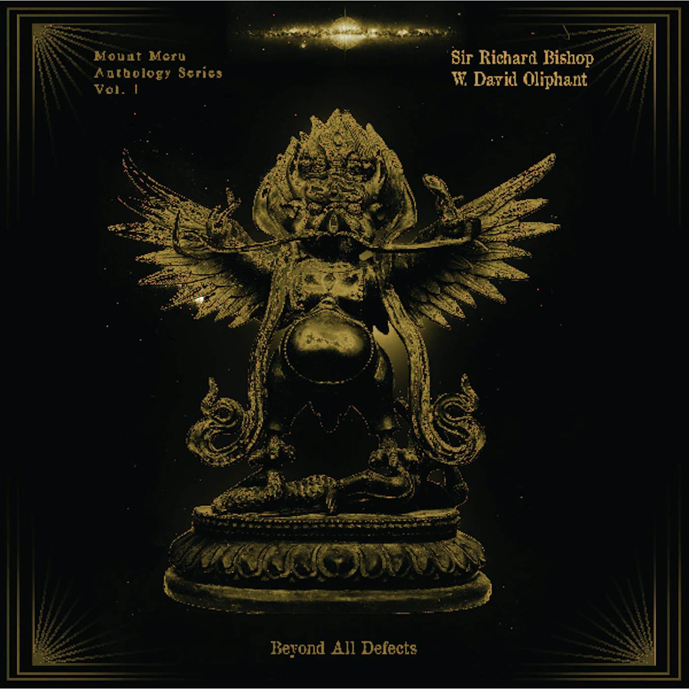 Sir Richard Bishop Beyond All Defects: Mount Meru Anthology Series Vol. 1 Vinyl Record