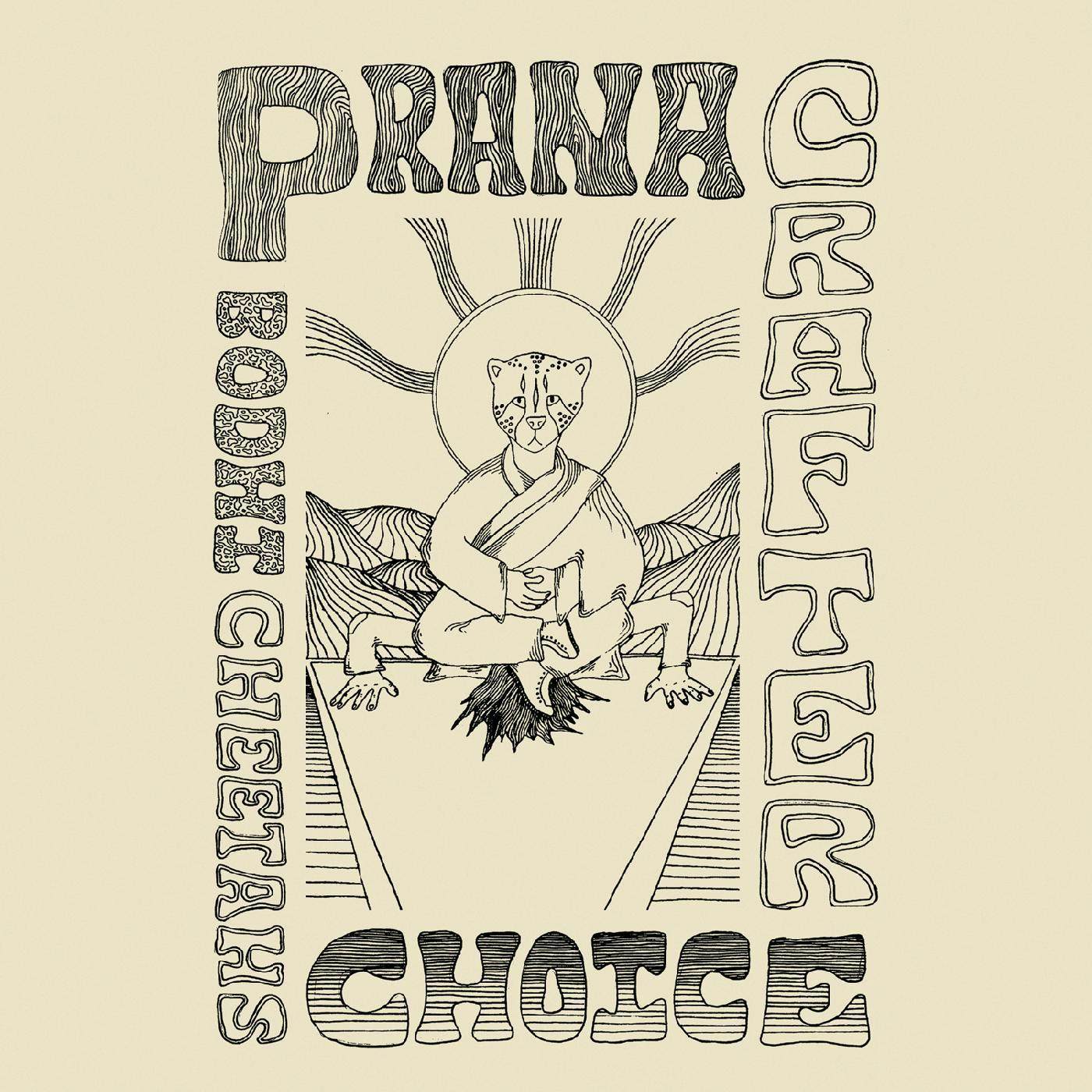 Prana Crafter BODHI CHEETAH'S CHOICE CD