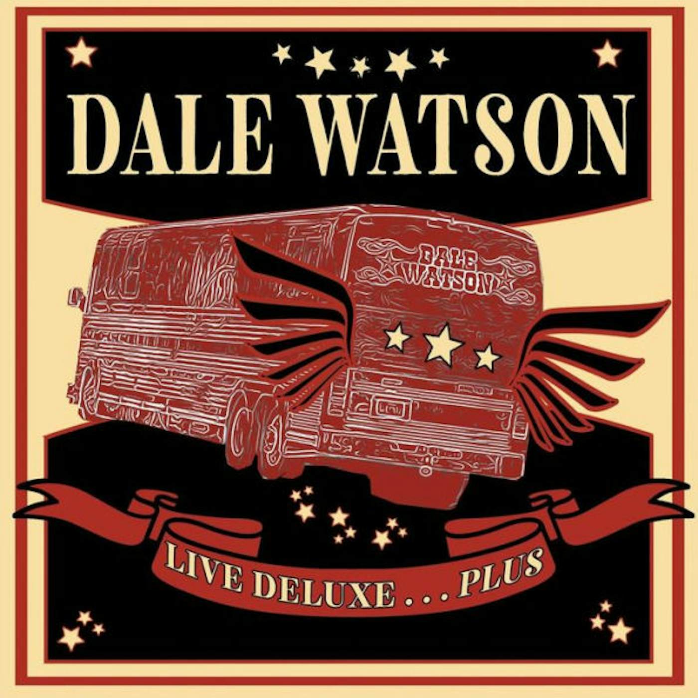 Dale Watson LIVE DELUXE...PLUS CD