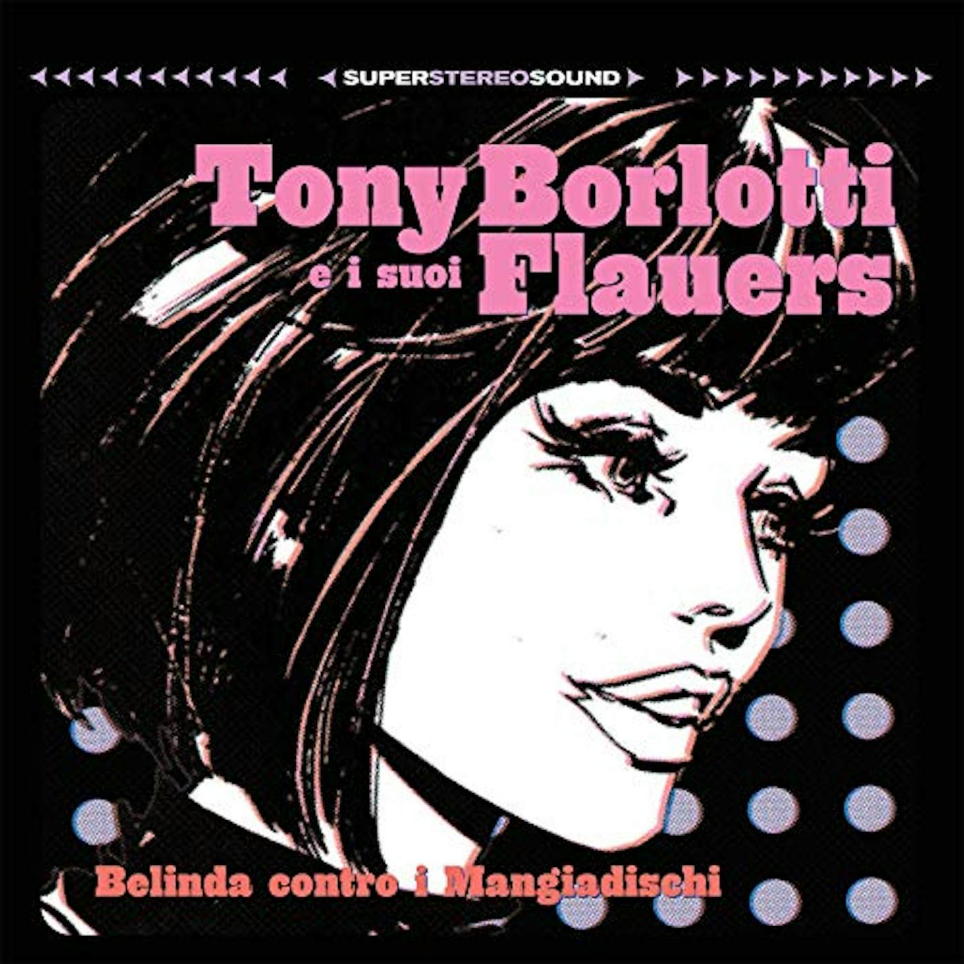 Tony Barlotti / I Suoi Flauers BELINDA CONTRO I MANGIADISCHI Vinyl Record