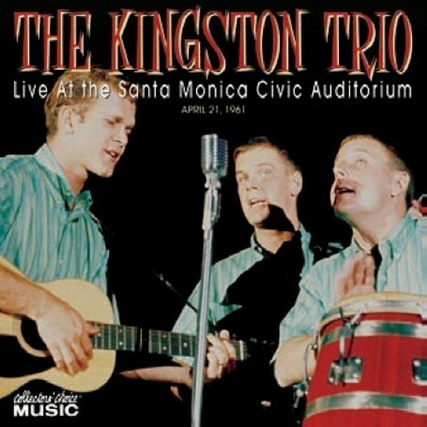 The Kingston Trio LIVE AT THE SANTA MONICA CIVIC AUDITORIUM CD