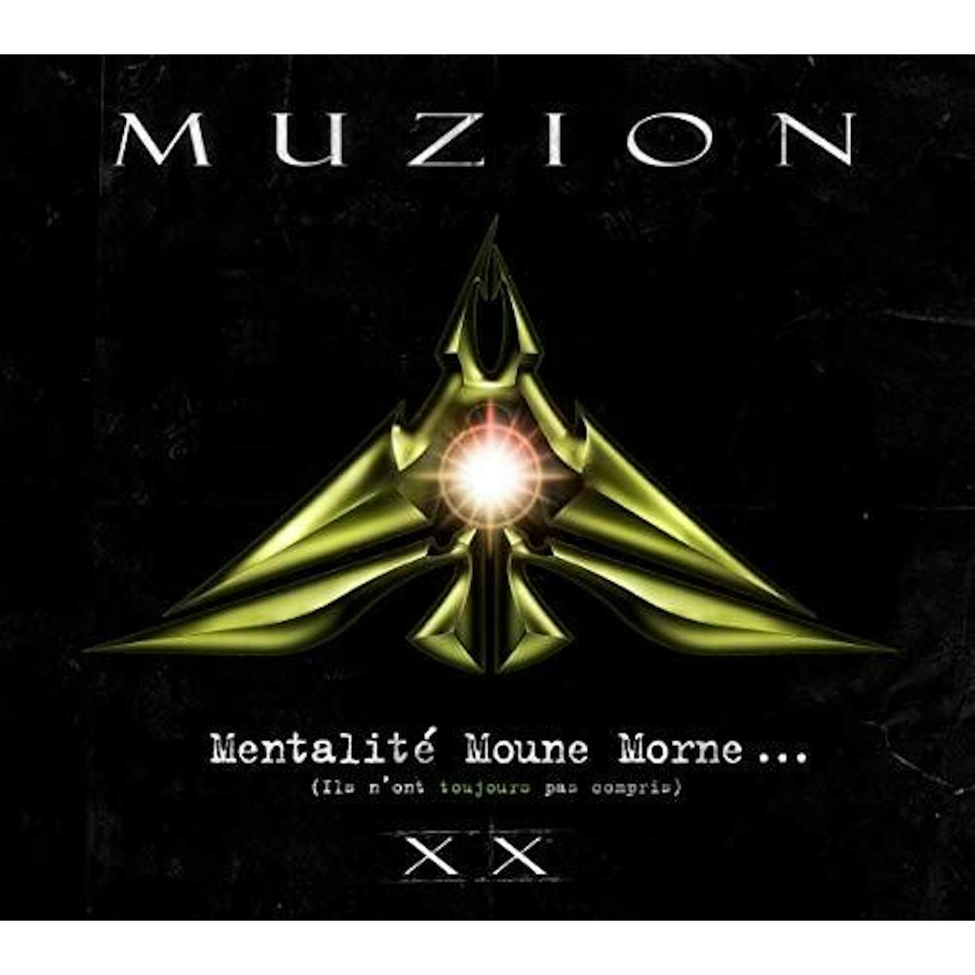 Muzion MENTALITE MOUNE MORNE (ILS N'ONT TOUJOURS PAS) CD
