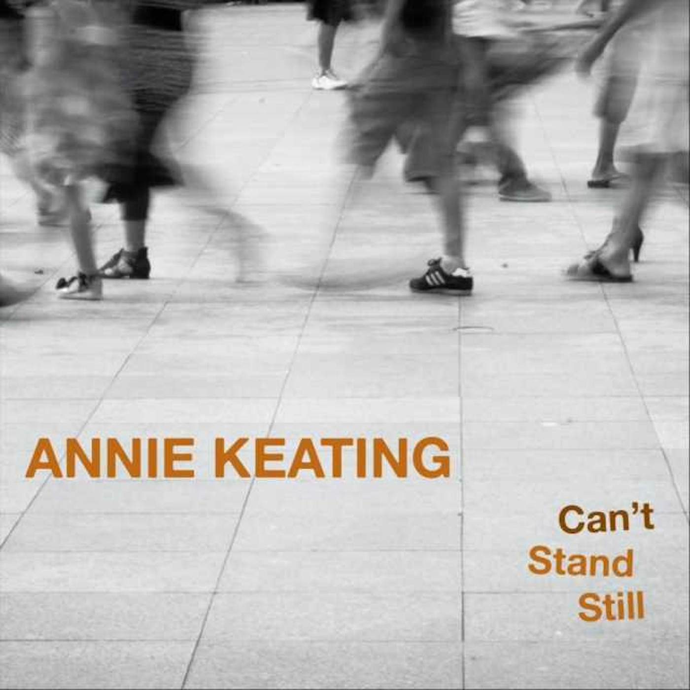 Annie Keating CAN'T STAND STILL CD