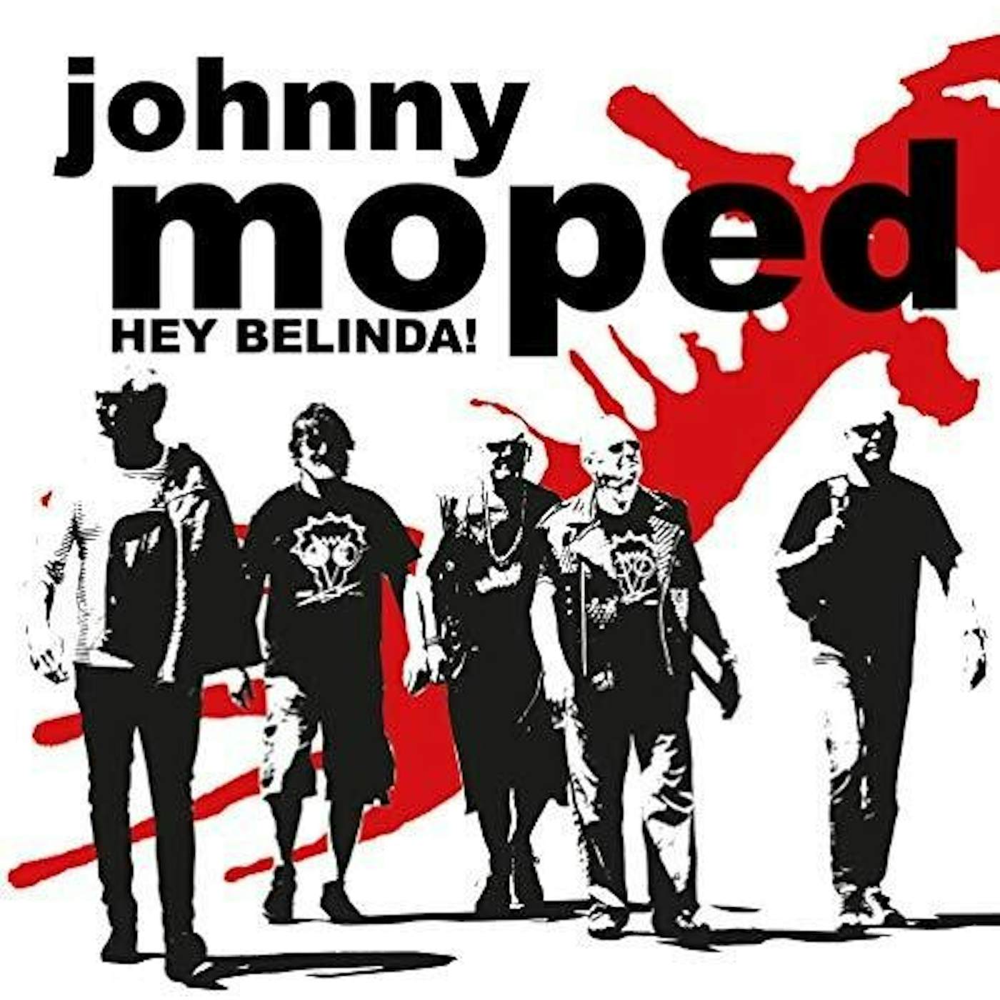 Johnny Moped HEY BELINDA Vinyl Record
