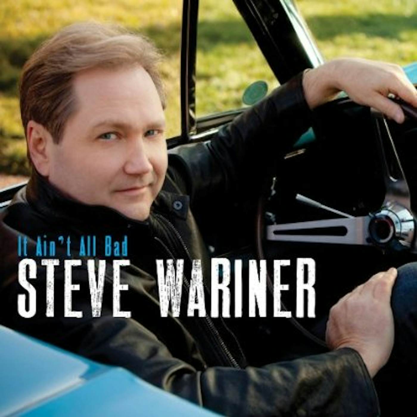 Steve Wariner IT AIN'T ALL BAD CD