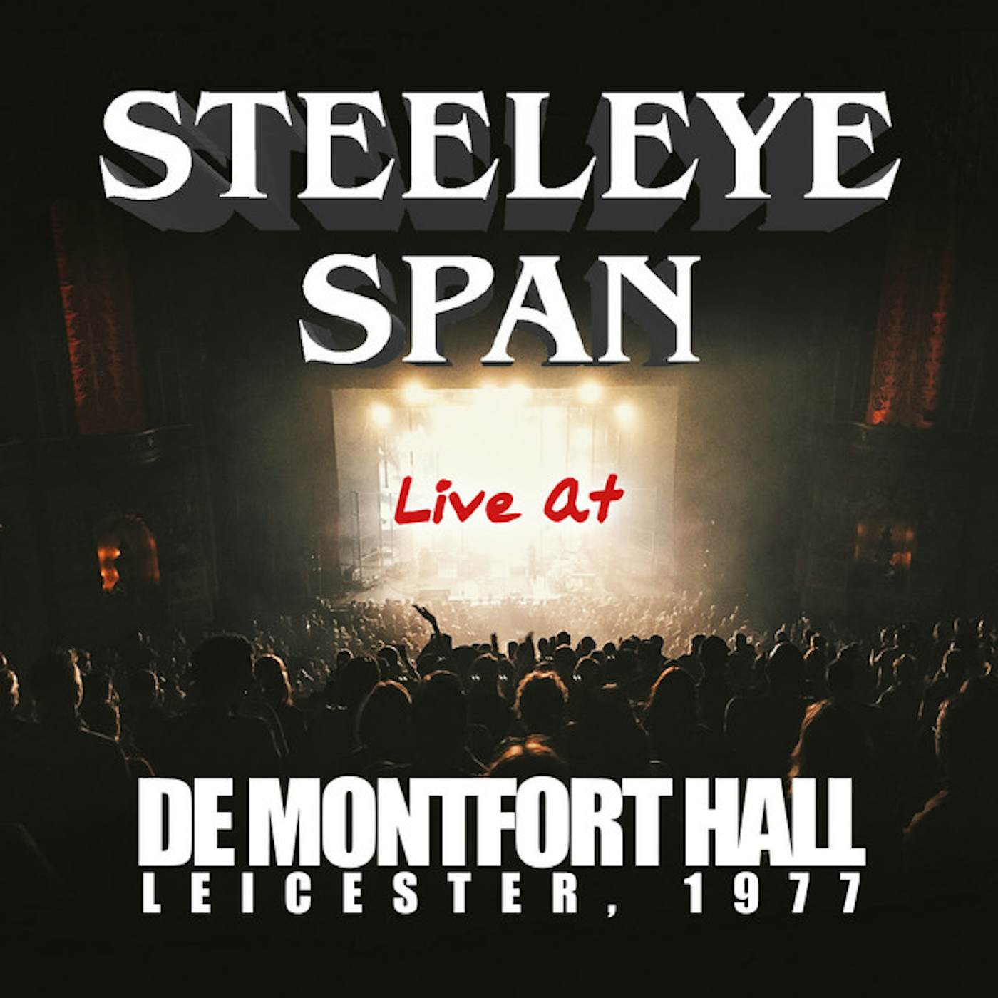 Steeleye Span LIVE AT DE MONTFORT HALL LEICESTER 1977 CD