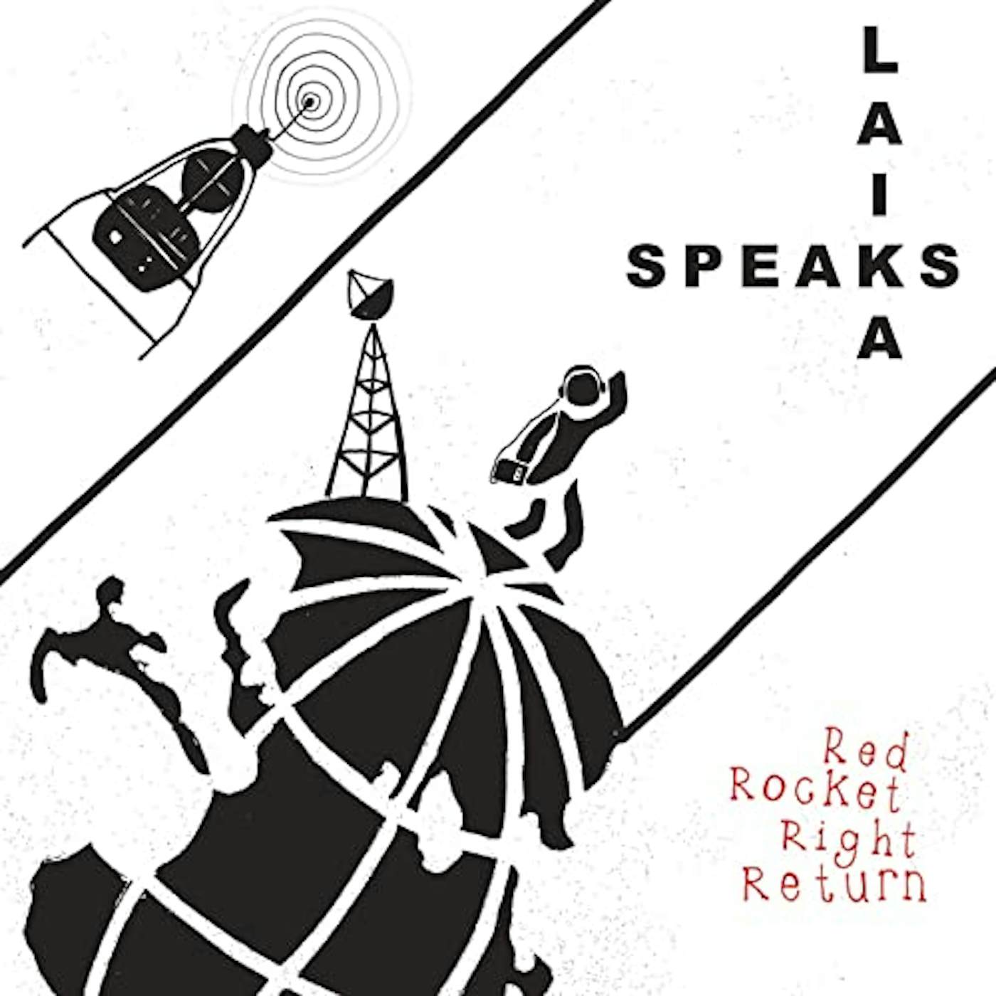 Laika Speaks RED ROCKET RIGHT RETURN Vinyl Record
