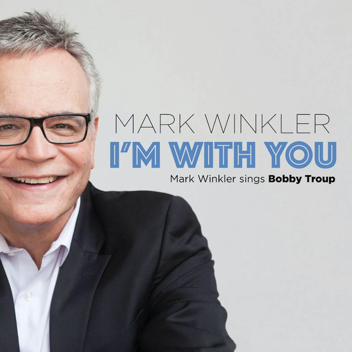 I'M WITH YOU: MARK WINKLER SINGS BOBBY TROUP CD