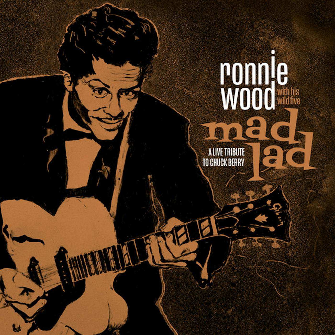 Ronnie Wood & His Wild Five MAD LAD: A LIVE TRIBUTE TO CHUCK BERRY CD