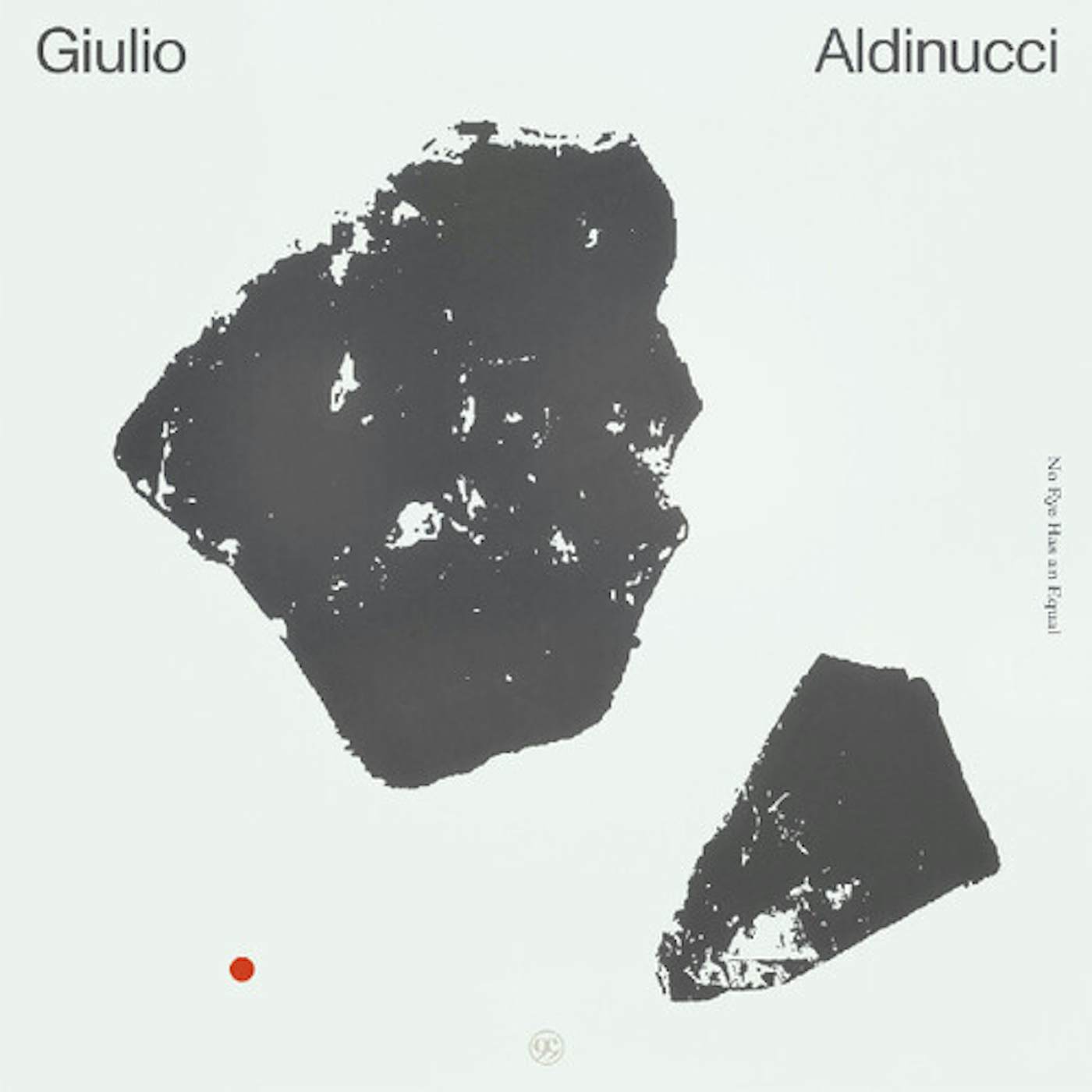 Giulio Aldinucci No Eye Has an Equal Vinyl Record