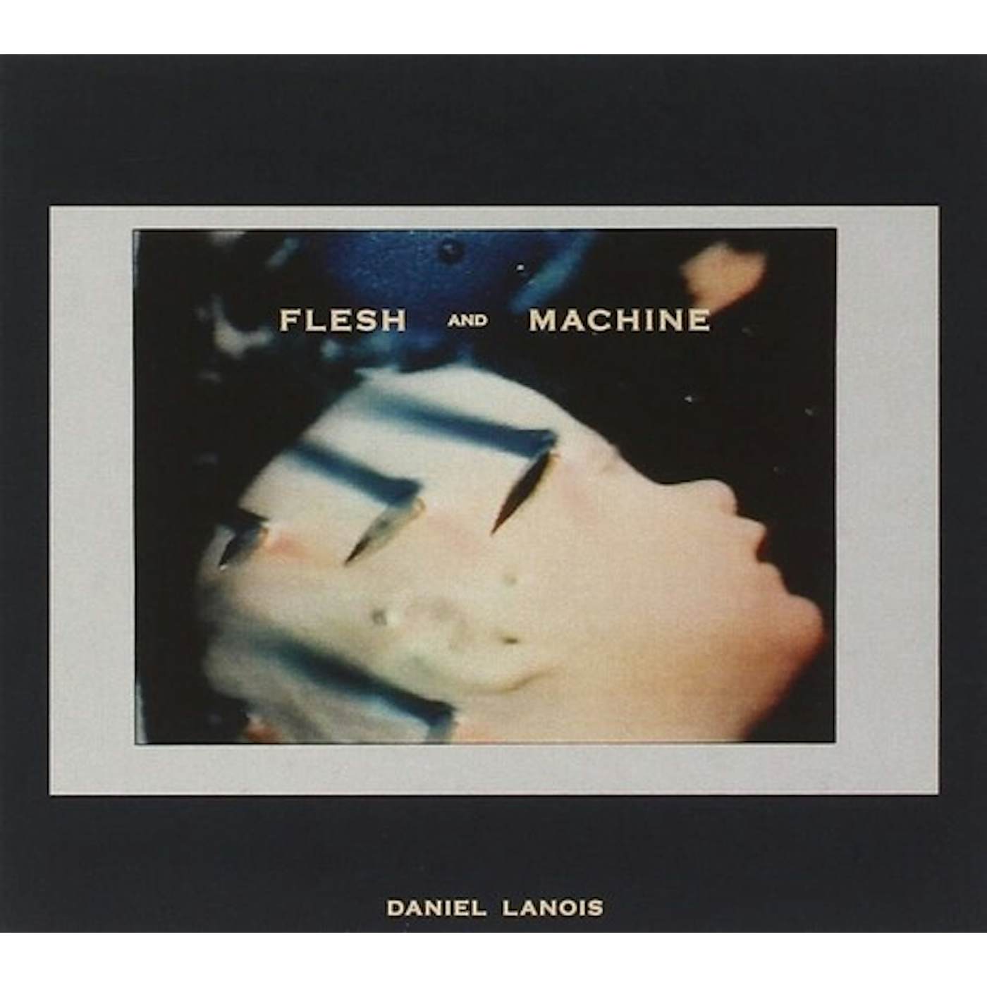 Daniel Lanois Flesh And Machine Vinyl Record