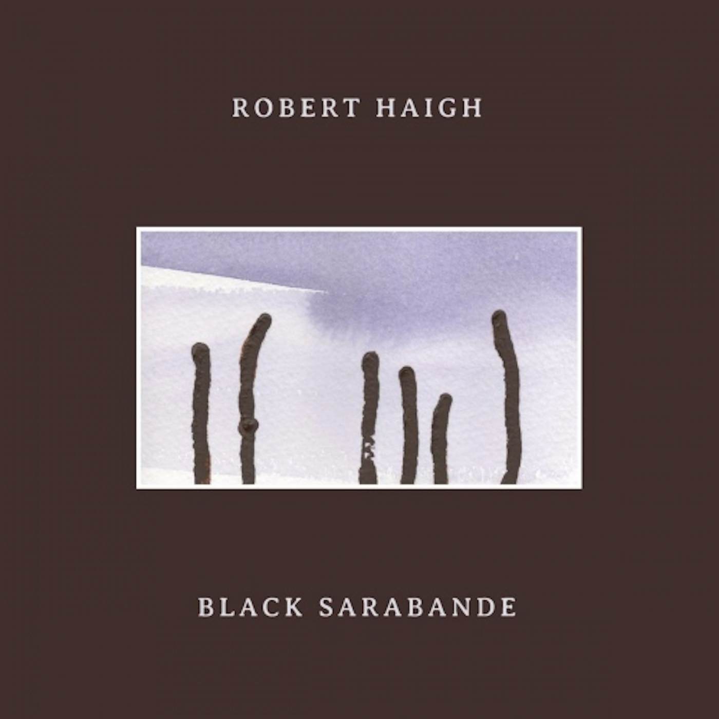 Robert Haigh Black Sarabande Vinyl Record