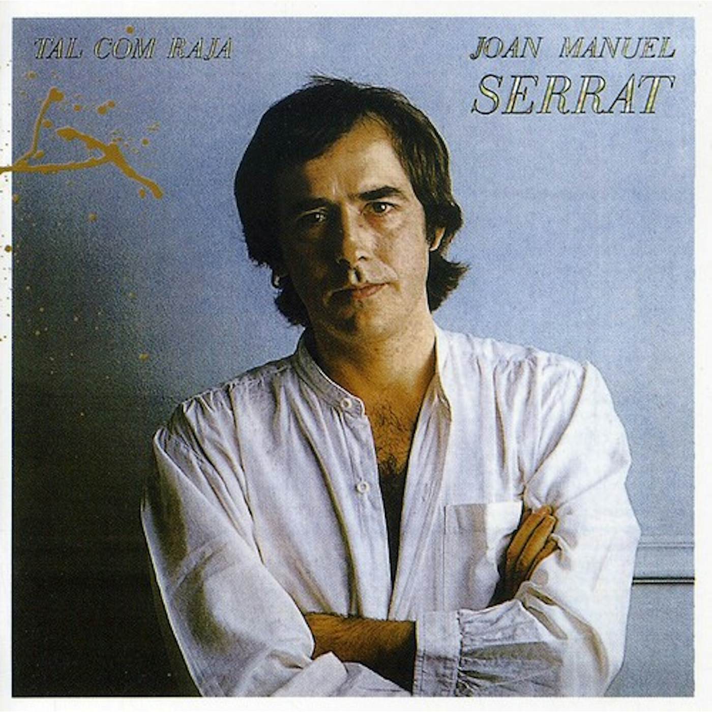 Joan Manuel Serrat TAL COM RAJA CD