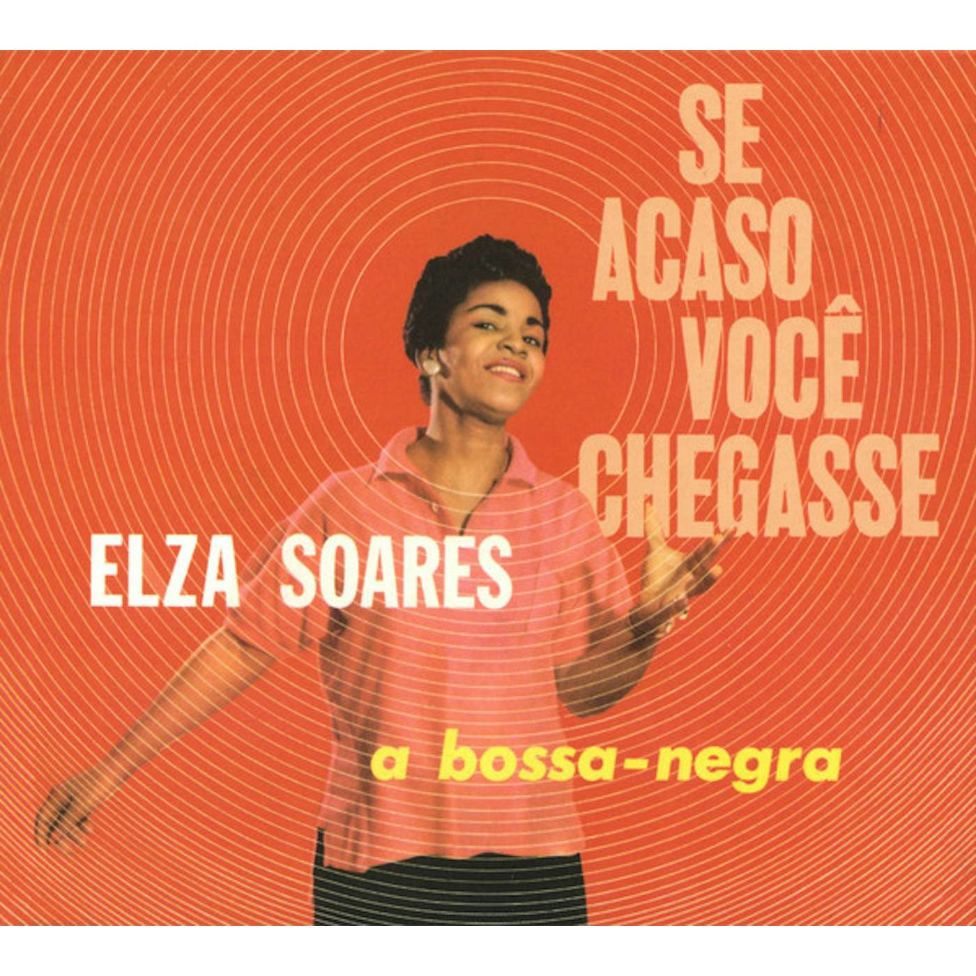 Elza Soares SE ACASO VOCE CHEGASSE / A BOSSA NEGRA CD